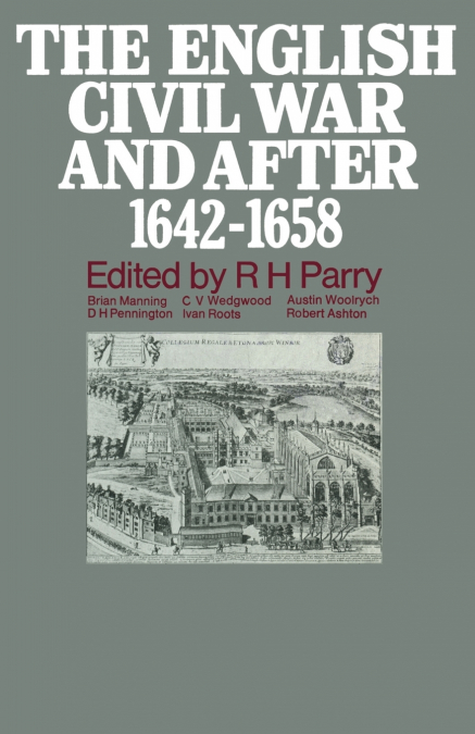The English Civil War and after, 1642-1658