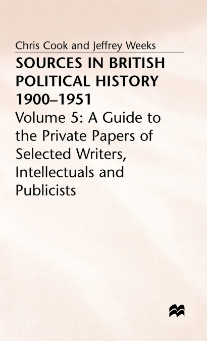 Sources in British Political History Vol 5