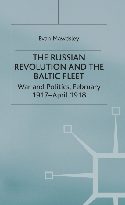 The Russian Revolution and the Baltic Fleet