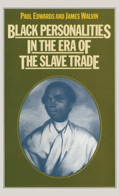 Black Personalities in the Era of the Slave Trade
