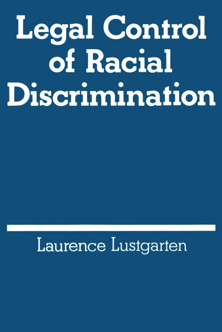 Legal Control of Racial Discrimination