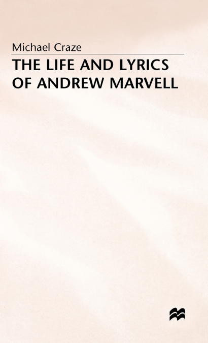 Life and Lyrics of Andrew Marvell