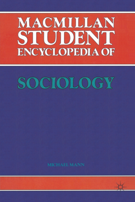 Macmillan Student Encyclopedia of Sociology