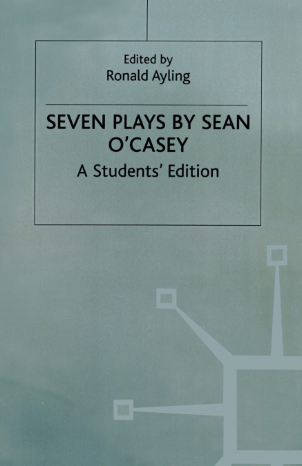 Seven Plays By Sean O’casey