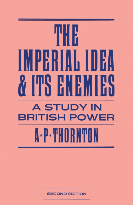 The Imperial Idea and its Enemies