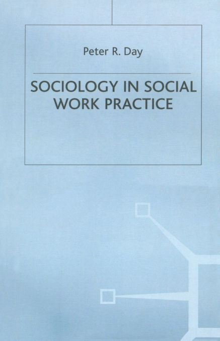 Sociology in Social Work Practice