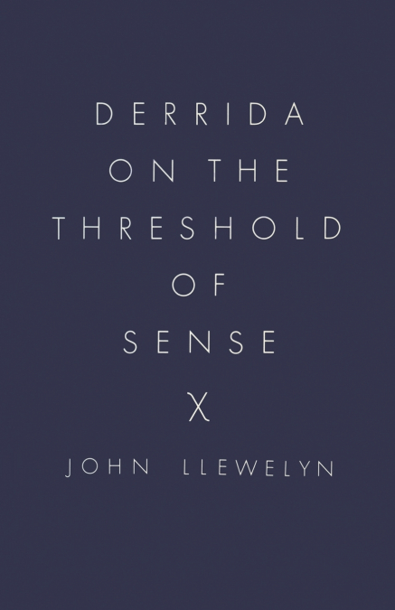 Derrida on the Threshold of Sense