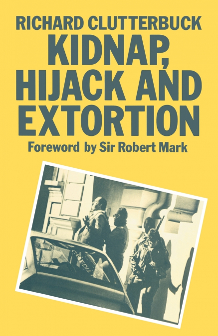 Kidnap, Hijack and Extortion