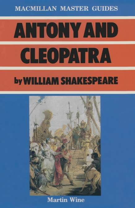 Antony and Cleopatra by William Shakespeare