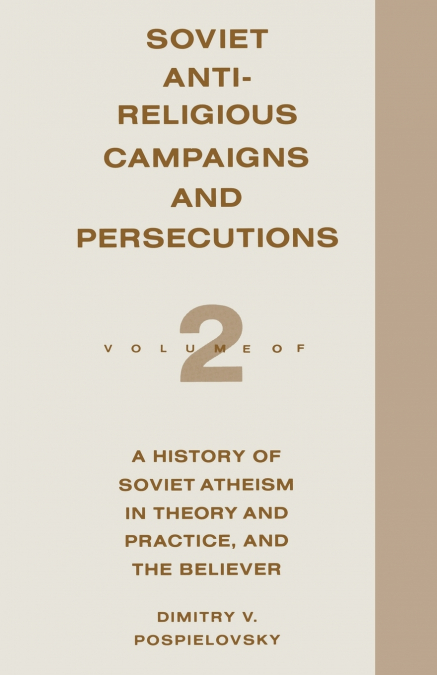 Soviet Antireligious Campaigns and Persecutions