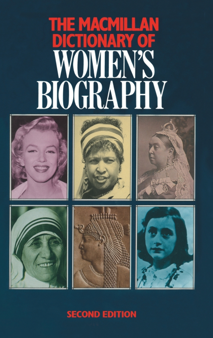 Macmillan Dictionary of Women’s Biography
