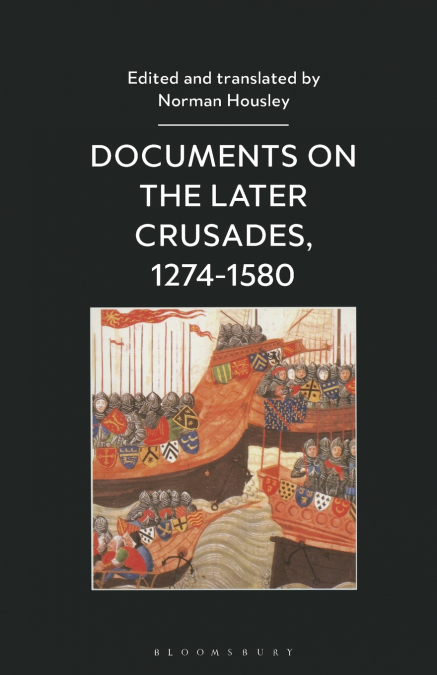 Documents on the Later Crusades, 1274-1580