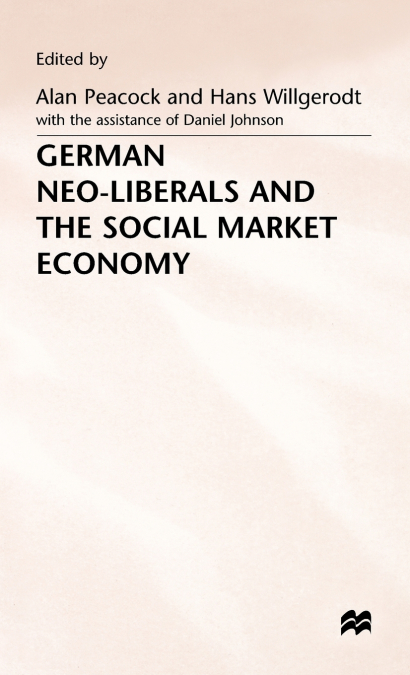 German Neo-Liberals + The Social Market Economy