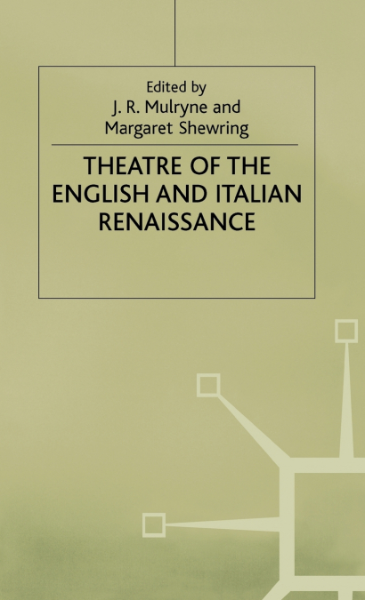 Theatre of English and Italian Renaissance