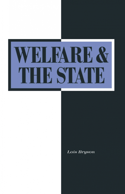 Welfare and the State