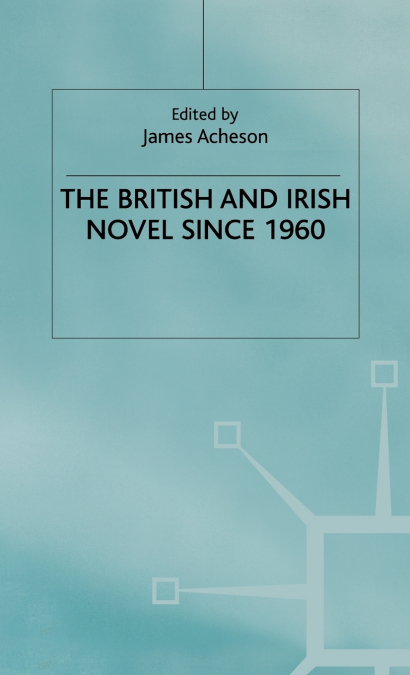 British and Irish Novel Since 1960