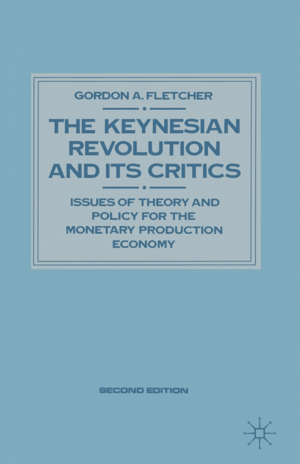 Keynesian Revolution and Its Critics