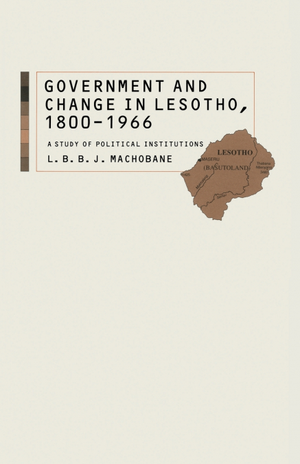Government and Change in Lesotho, 1800-1966