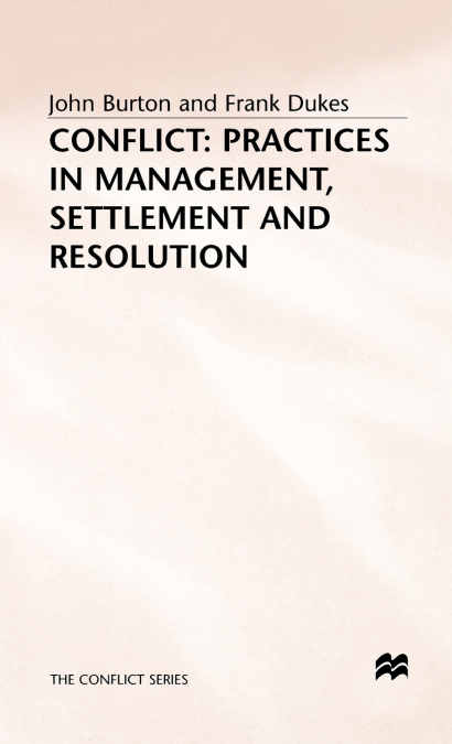 Conflict - Practices in Management Settlement and Resolution