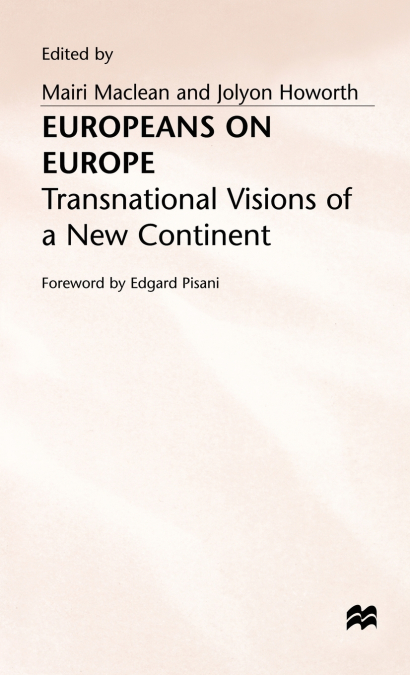 Europeans on Europe - Transnational Visions of a New Continent