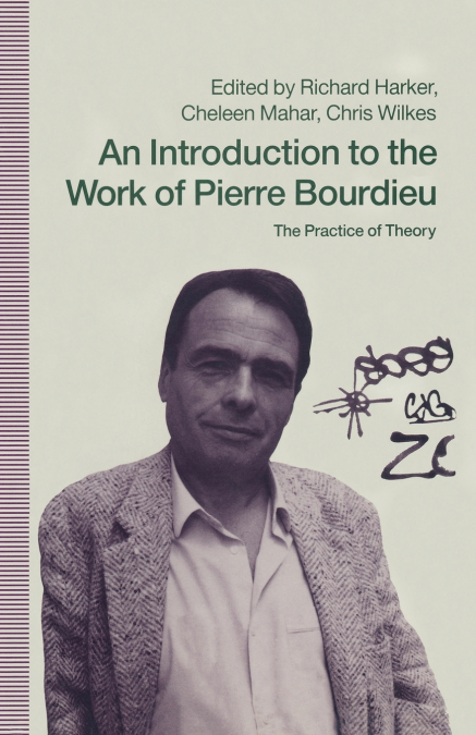 An Introduction to the Work of Pierre Bourdieu