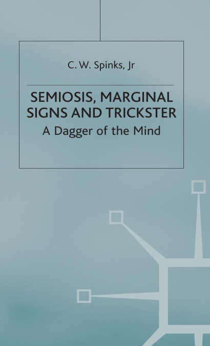 Semiosis, Marginal Signs and Trickster