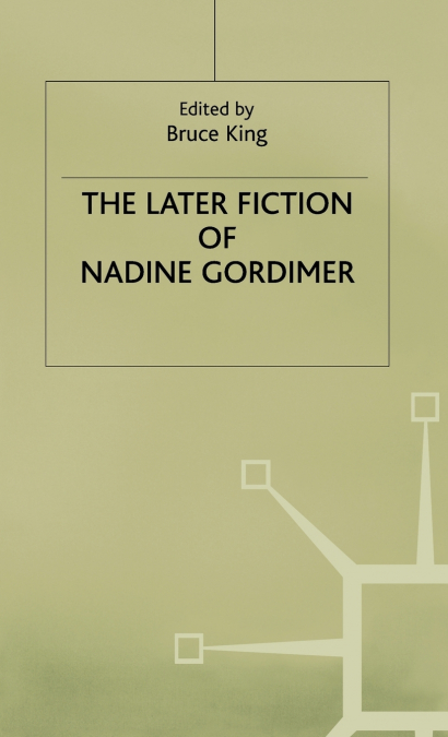 Later Fiction of Nadine Gordimer