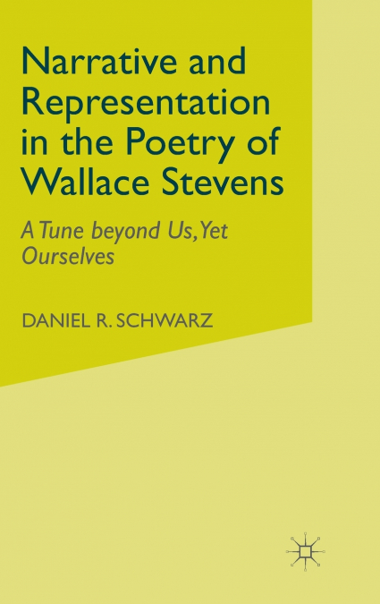 Narrative and Representation in the Poetry of Wallace Stevens