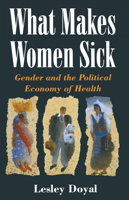 What Makes Women Sick