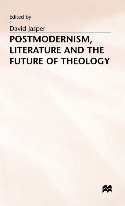 Post Modernism Literature+the Future of Theology