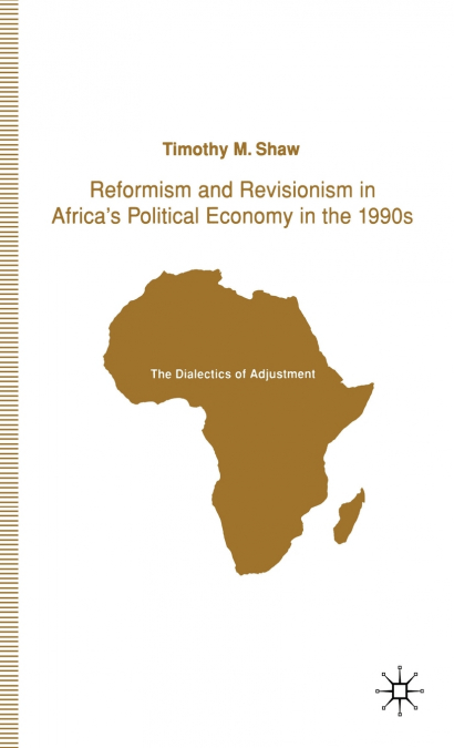 Reformism and Revisionism in Africa’s Political Economy in the 1990s