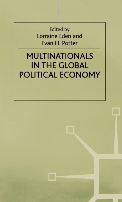 Multinationals in the Global Political Economy