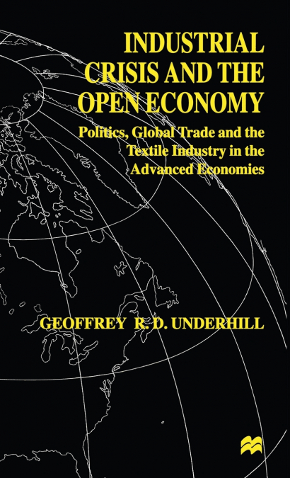 Industrial Crisis and the Open Economy