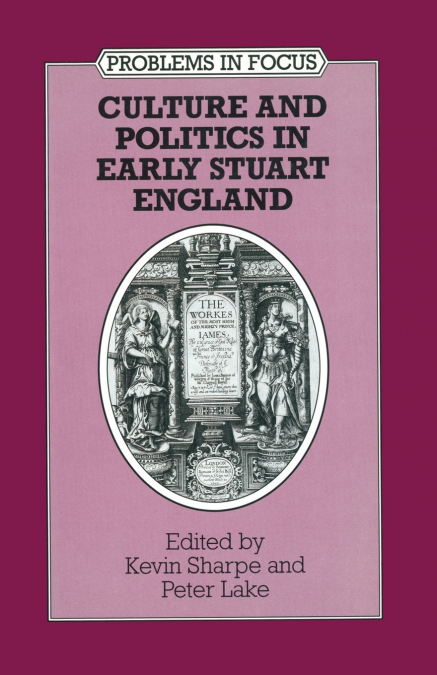Culture and Politics in Early Stuart England