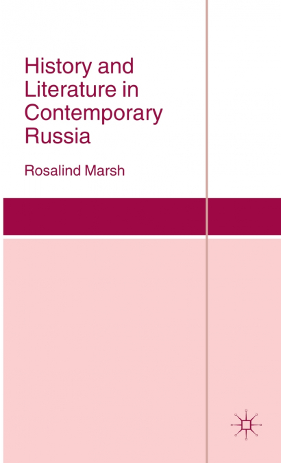 History and Literature in Contemporary Russia