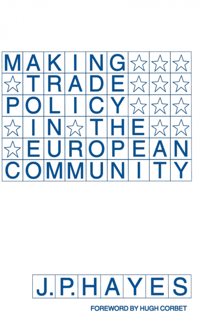 Making Trade Policy in the European Community