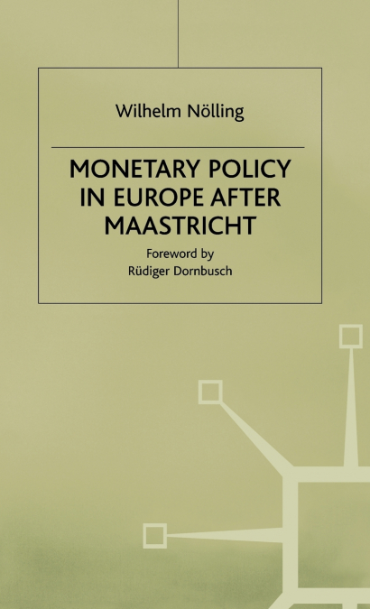 Monetary Policy in Euro After Maastricht