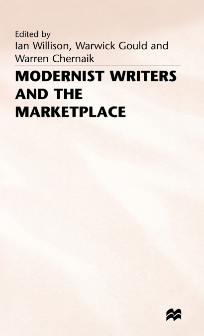 Modernist Writers+the Marketplace