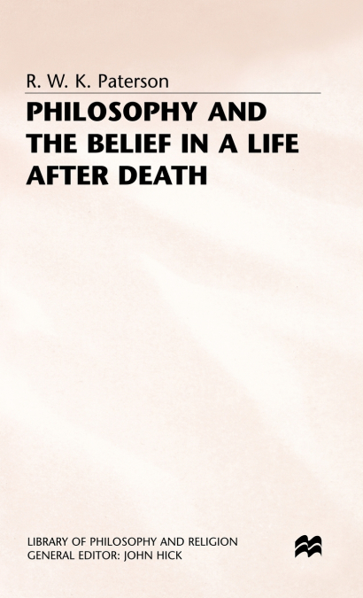 Philosophy+the Belief in a Life After Death