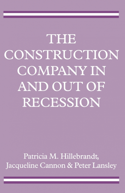 The Construction Company in and out of Recession