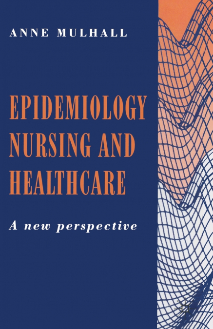 Epidemiology, Nursing and Healthcare