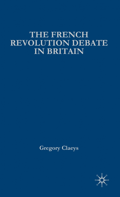 The French Revolution Debate in Britain