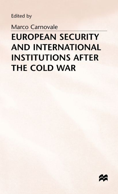 European Security + International Institutions After the Cold War