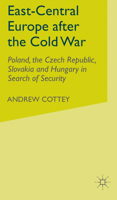 East-Central Europe after the Cold War