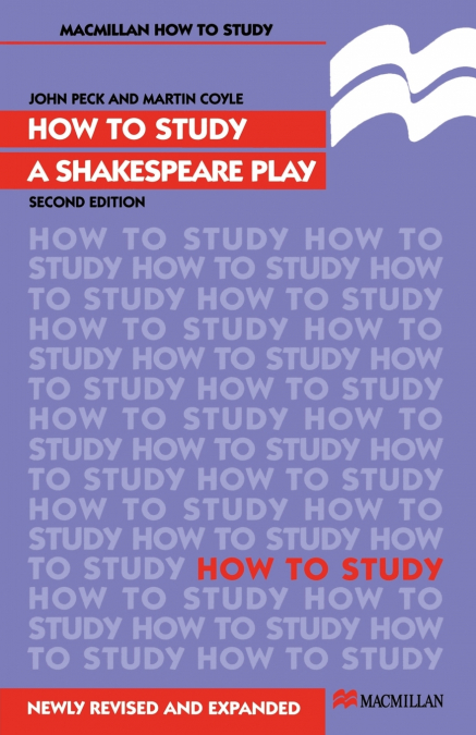 How to Study a Shakespeare Play (Revised)