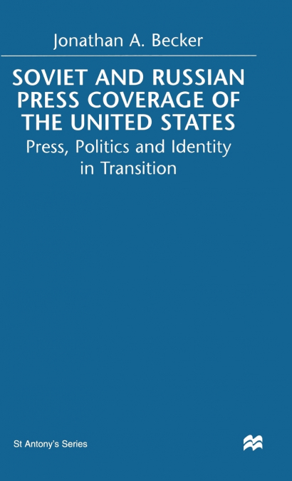 Soviet and Russian Press Coverage of the United States