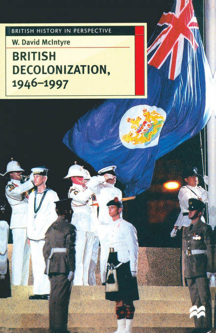 British Decolonization, 1946-1997