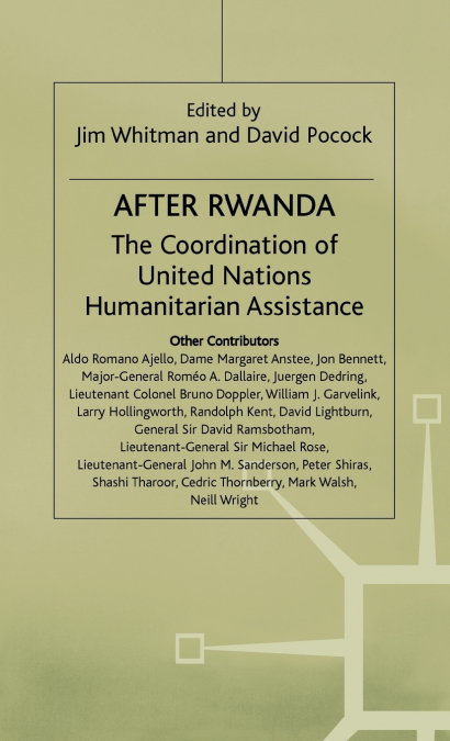 After Rwanda - Coordnation of Un Humanitarian Assistance