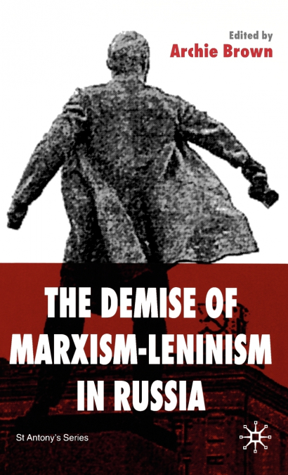 The Demise of Marxism-Leninism in Russia