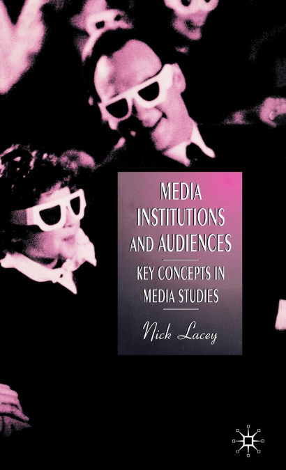 Media Institutions and Audiences